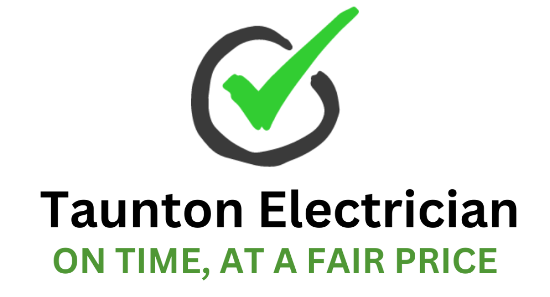 Taunton Electrician, on time and at a fair price